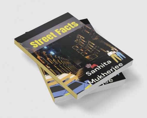Street Facts : A Thriller Illuminating Darker Mysterious Sides of Streets