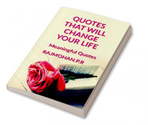 Quotes That Will Change Your Life : Meaningful Quotes and Quotations