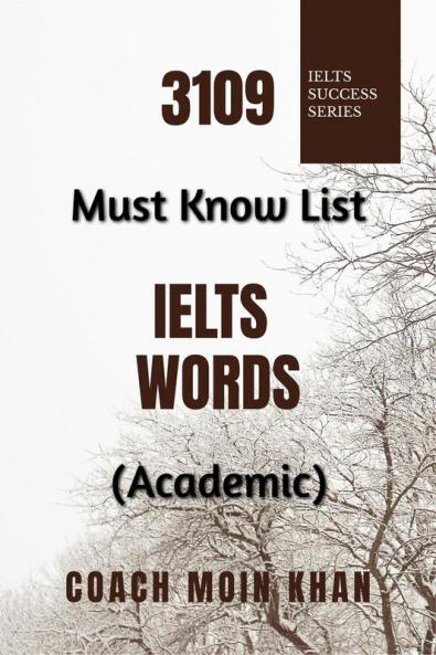 3109 Must Know List IELTS Words (Academic) : Coach Moin Khan