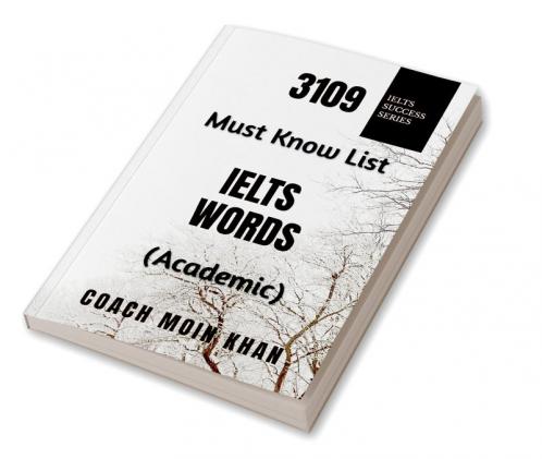 3109 Must Know List IELTS Words (Academic) : Coach Moin Khan