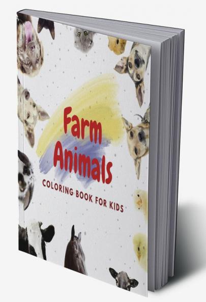 Farm Animals : Coloring Book for Kids