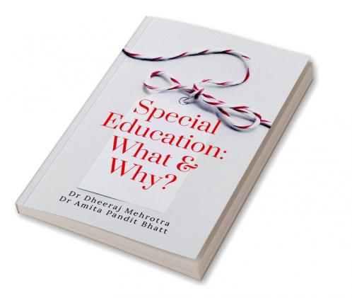 Special Education: What & Why?
