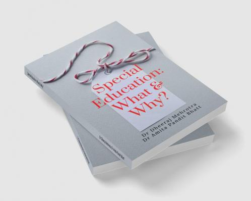 Special Education: What & Why?