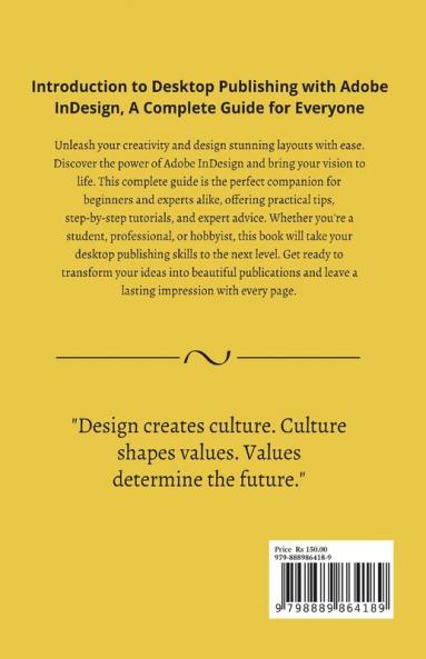 Introduction to Desktop Publishing with Adobe InDesign : Introduction to Desktop Publishing with Adobe InDesign A Complete Guide for Everyone.