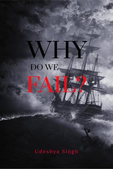 WHY DO WE FAIL?