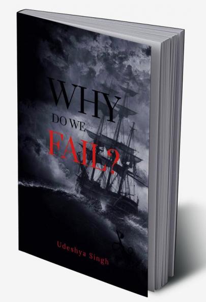 WHY DO WE FAIL?