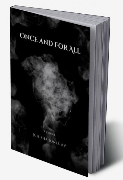 ONCE AND FOR ALL: A BOOK OF LOVE FOR DARKNESS