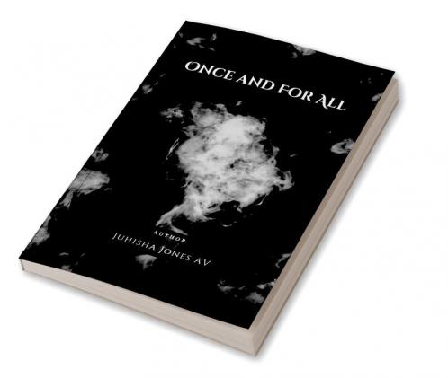 ONCE AND FOR ALL: A BOOK OF LOVE FOR DARKNESS