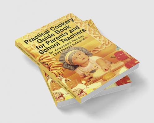 Practical Cookery Guide Book for Parents and School Teachers