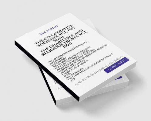 THE CO-OPERATIVE SOCIETIES ACT 1912 With THE CHARITABLE AND RELIGIOUS TRUSTS ACT 1920 | 1st Edition 2023