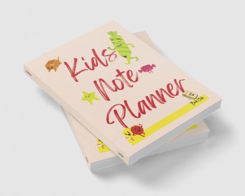 Kids Note Planner: Things To Do - Goals - Important Notes - Priorities - Assignments - Today's schedule - To-Do-List - Daily Notes - Hints - Reminders ... for school &amp; education /students/children