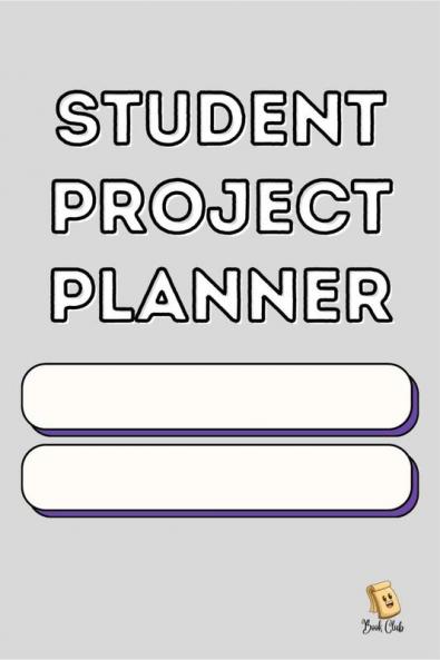 Student Project Planner: Project Planner - Presentation Planner - Weekly Review - Score Teacher