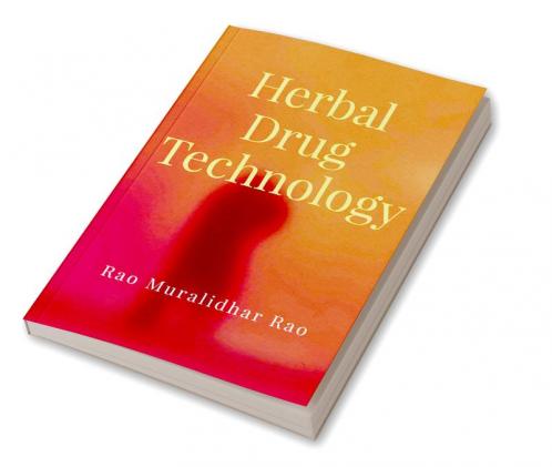 Herbal Drug Technology : From Plant to Medicine