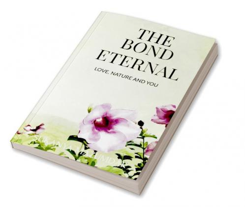 The Bond Eternal : love nature and you