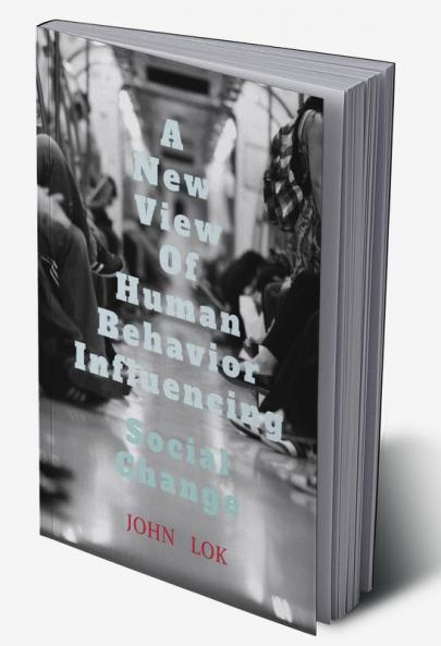 A New View Of Human Behavior Influencing: Social Change