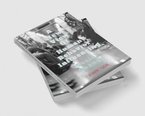 A New View Of Human Behavior Influencing: Social Change