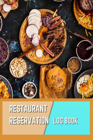 Restaurant Reservation Log Book : Hostess Table Log Journal