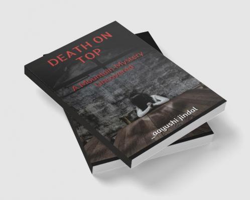 Death On Top : A Mountain Mystery Uncovered