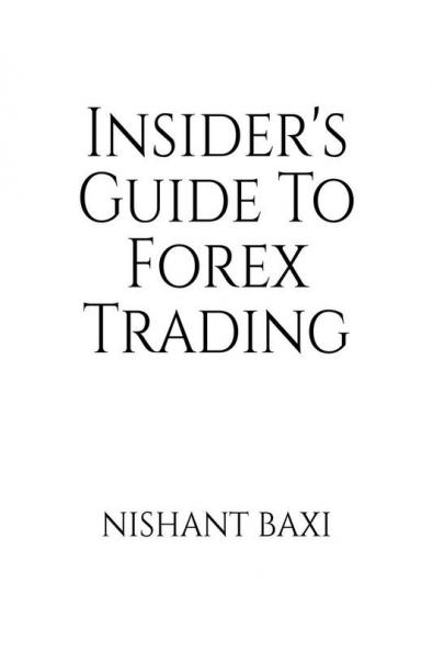 Insider's Guide To Forex Trading