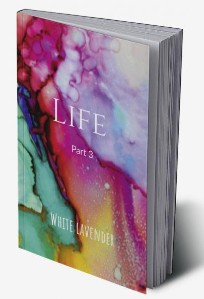Life Part 3