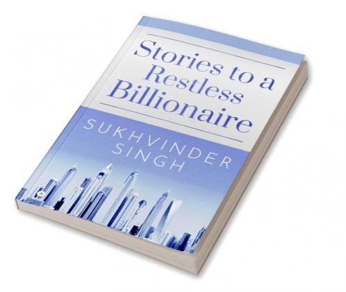 Stories to a Restless Billionaire
