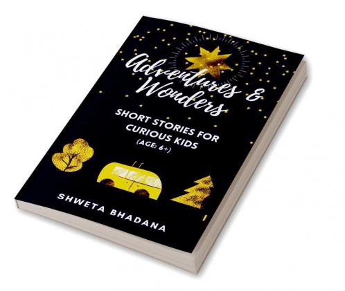 Adventures & Wonders : Short Stories For Curios Kids