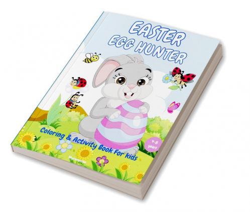 EASTER EGG HUNTER Coloring & Activity Book For Kids