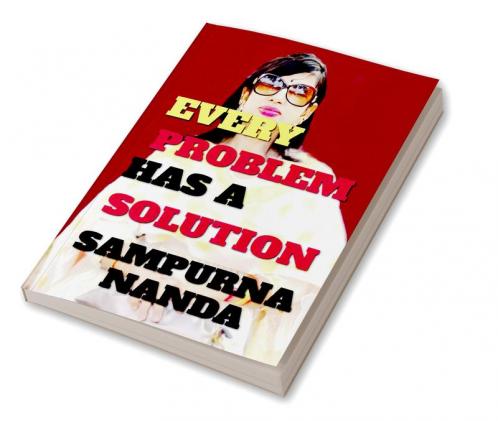 EVERY PROBLEM HAS A SOLUTION : &quot;'LETS GET EMPOWERED