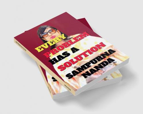 EVERY PROBLEM HAS A SOLUTION : &quot;'LETS GET EMPOWERED
