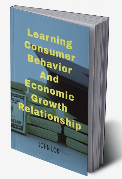 Learning Consumer Behavior And : Economic Growth Relationship