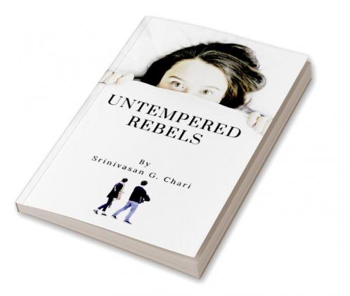 UNTEMPERED REBELS : A Thriller Novel