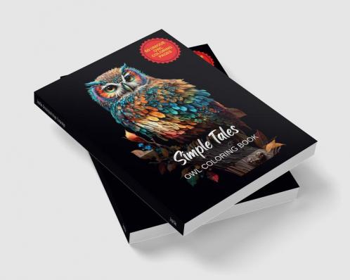 Simple Tales - Owl colouring book for all ages - 50 unique designs