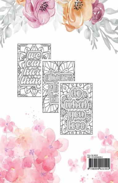 Lovely Affirmations and Flowers Coloring Book : Color Inspirational Adult and Teen Coloring Book Mindfulness Positivity and Inspiration to Boost Self-love with Hand-drawn Botanicals
