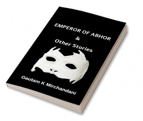 EMPEROR OF ABHOR: & OTHER STORIES