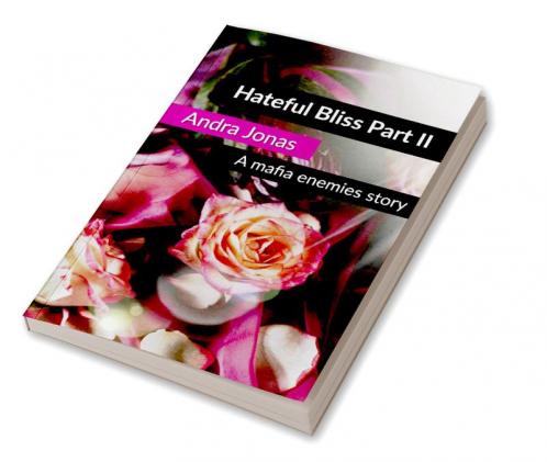 Hateful Bliss II : Part II