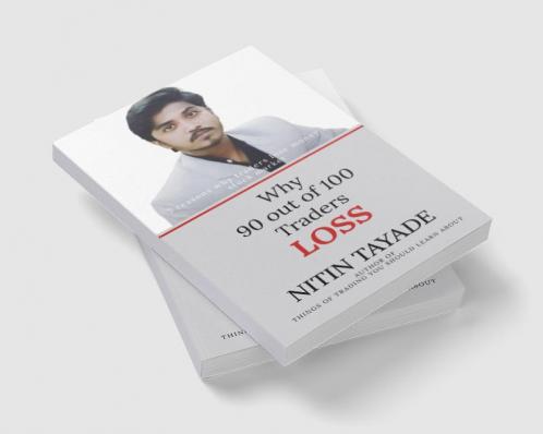 Why 90 out of 100 Traders Lose: 7 reasons why traders lose money in stock market