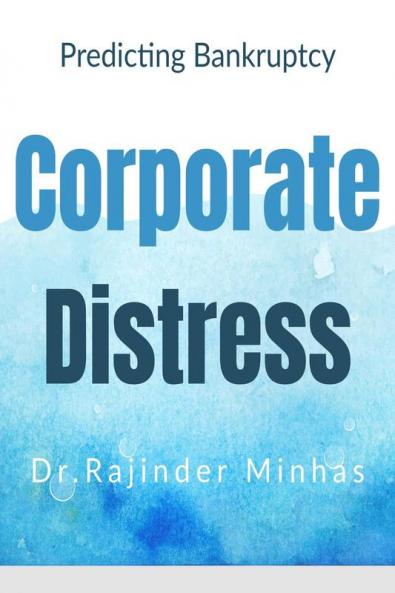 Corporate Distress : Predicting Bankruptcy