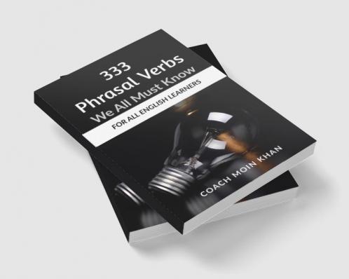 333 Phrasal Verbs We All Must Know