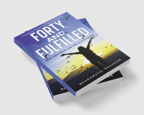 Forty and Fulfilled : Reset your Midlife and find Calm in Chaos