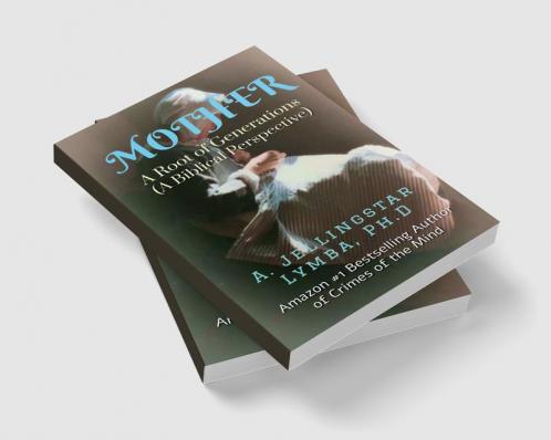 MOTHER : A Root of Generations