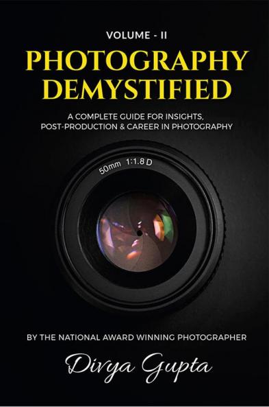 Photography Demystified (Vol-II)