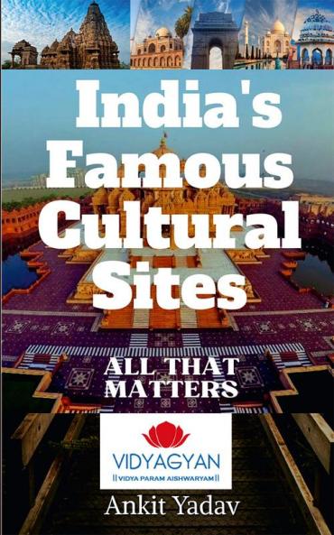Famous Cultural Sites of India: Everything about cultural sites of India