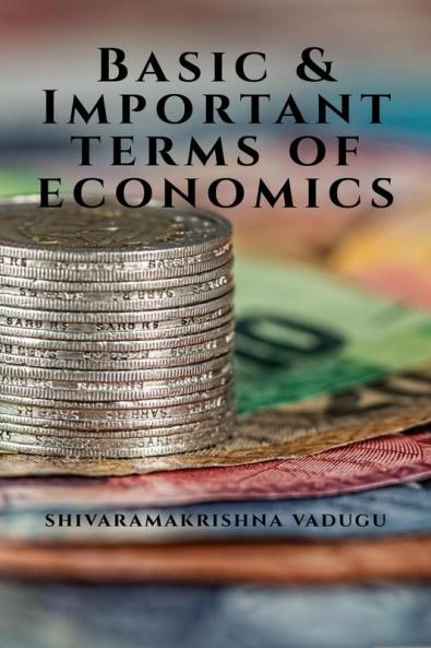 Basic &amp; Important Terms of Economics