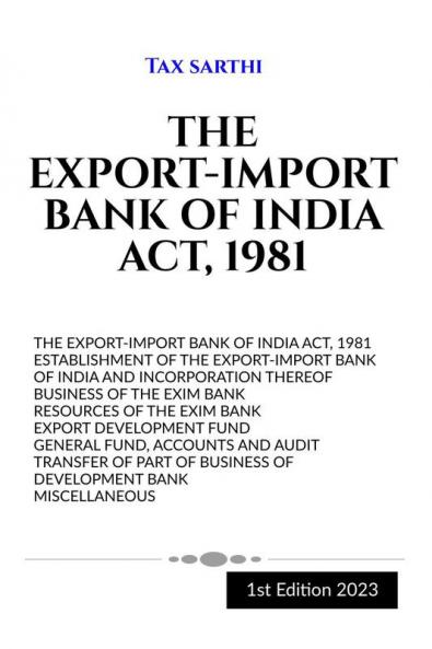 THE EXPORT-IMPORT BANK OF INDIA ACT 1981 | 1st Edition 2023