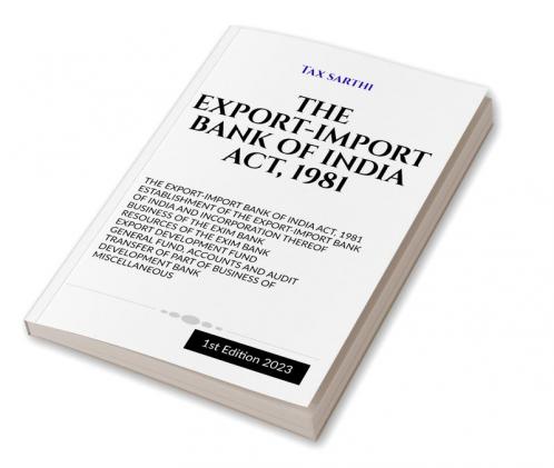 THE EXPORT-IMPORT BANK OF INDIA ACT 1981 | 1st Edition 2023