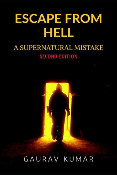 Escape From Hell : A Supernatural Mistake : Second Edition