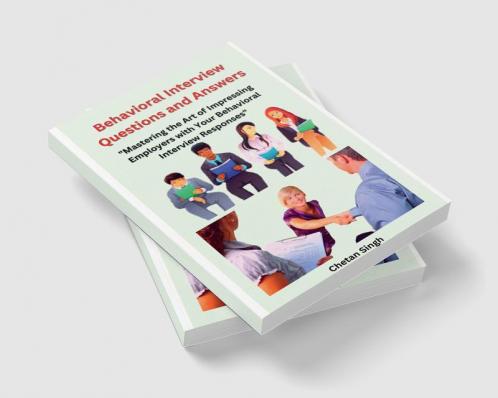 Behavioral Interview Questions and Answers