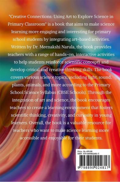 Creative Connections : Using Art to Explore Science in Primary Classroom