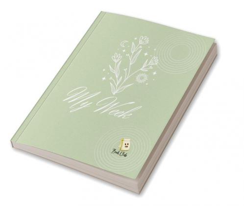 My Week Notebook: Weekly Diary For Schools &amp; Education/teachers And Students.