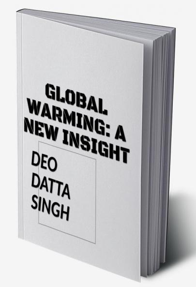 Global Warming: A New Insight
